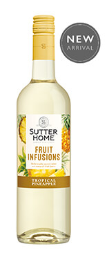 Sutter Home fruit infusions tropical pineapple